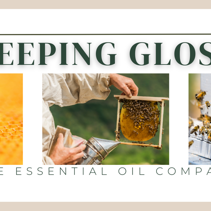 Beekeeping Glossary Essential Oils